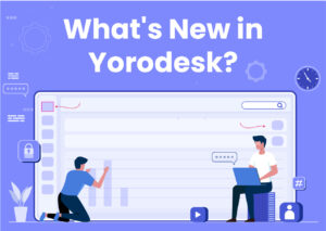 What's New in Yorodesk